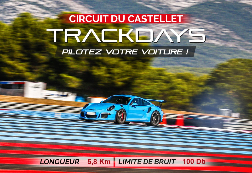 Trackday - roulage sur circuit de Castellet - Paul Ricard
